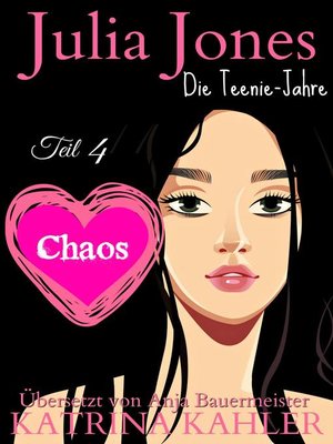 cover image of Julia Jones Die Teenie-Jahre--Teil 4--Chaos